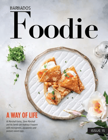 Barbados Foodie Issue 15 magazine cover, A Way of Life